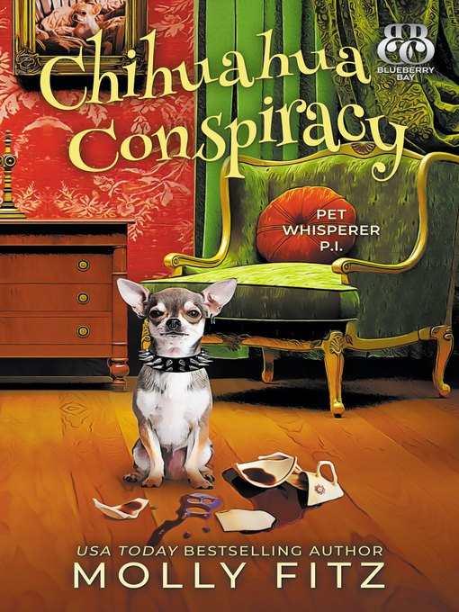 Title details for Chihuahua Conspiracy by Molly Fitz - Available